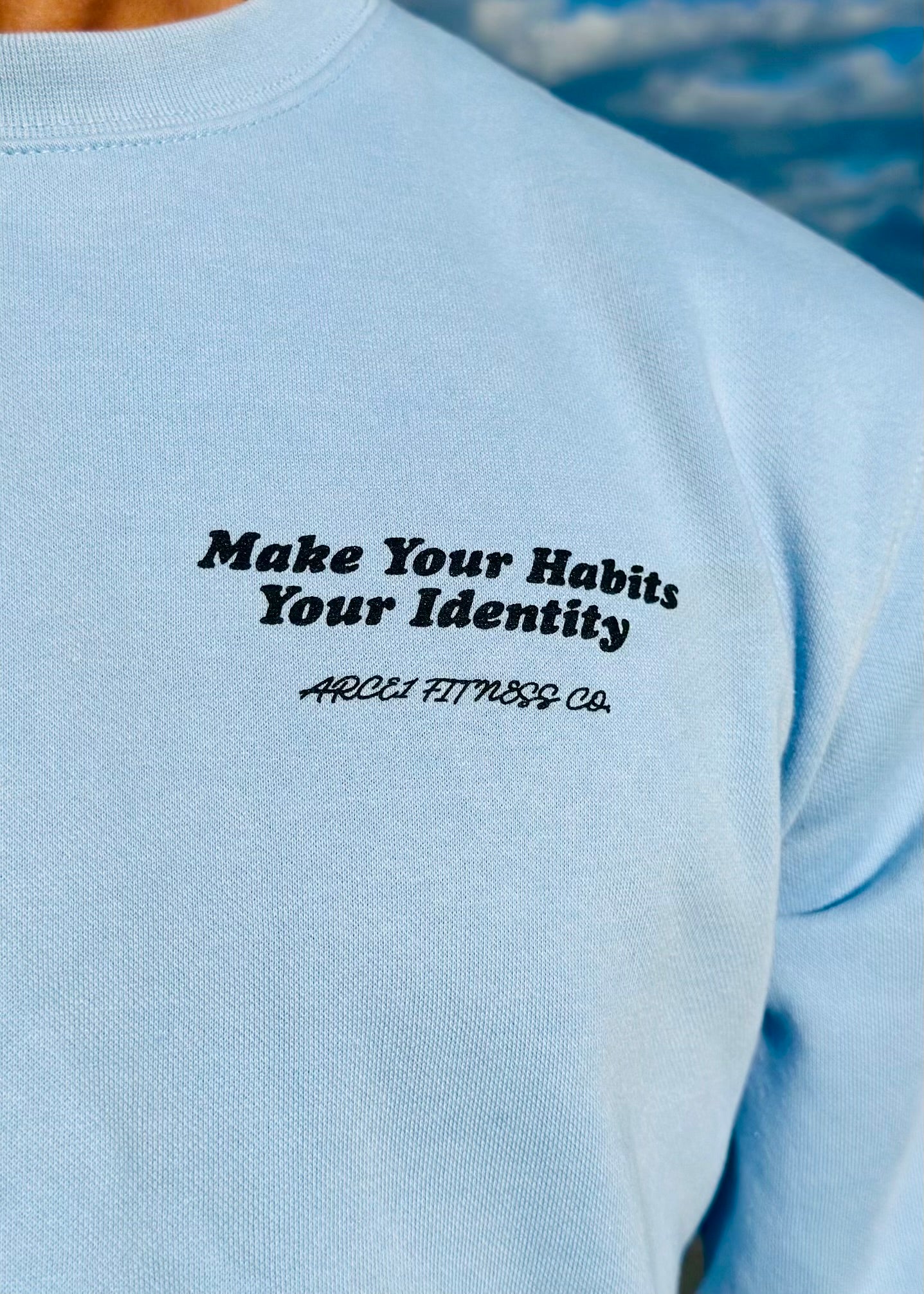 Make Your Habits Your Identity Crew Neck - Baby Blue